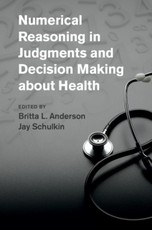 Numerical Reasoning in Judgments and Decision Making about Health