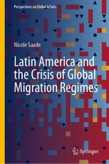 Latin America and the Crisis of Global Migration Regimes