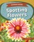 Spotting Flowers