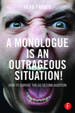 A Monologue is an Outrageous Situation!