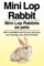 Mini Lop Rabbit. Mini Lop Rabbits as pets. Mini Lop Rabbit book for pros and cons, care, housing, cost, diet and health.