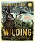 Tree, I: Wilding: How to Bring Wildlife Back - The NEW Illus