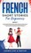 French Short Stories for Beginners Book 1