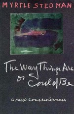 The Way Things Are or Could Be, A New Consciousness