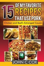 15 of My Favorite Recipes That Use Pork