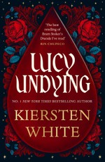 Lucy Undying: A Dracula Novel