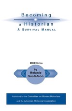 Becoming a Historian: A Survival Manual