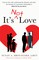 It's Not Love