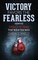 Victory Favors the Fearless