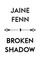 Broken Shadow