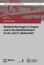 Minderheitenfragen in Ungarn und in den Nachbarländern im 20. und 21. Jahrhundert
