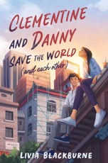 Clementine and Danny Save the World (and Each Other)