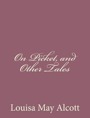 On Picket, and Other Tales