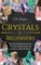 Crystals for Beginners
