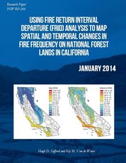 Using Fire Return Interval Departure Analysis to Map Spatial and Temporal Changes in Fire Frequency on National Forest Lnads in California