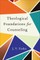 Theological Foundations for Counseling
