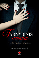 TARNYBINIS ROMANAS: debiutuojanti romantiškų istorijų autorė įneš aistros ir šviežio vėjo į meilės romanų lentynas TARNYBINIS ROMANAS: debiutuojanti romantiškų istorijų autorė įneš aistros ir šviežio vėjo į meilės romanų lentynas