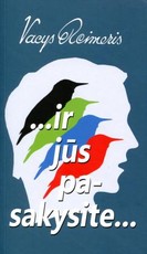 ...ir jūs pasakysite...