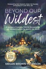 Beyond Our Wildest