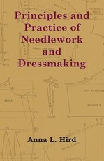 Principles and Practice of Needlework and Dressmaking