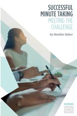 Successful Minute Taking - Meeting the Challenge
