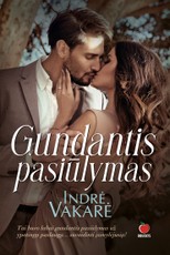 GUNDANTIS PASIŪLYMAS: naujausias meilės romanų autorės Indrės Vakarės romanas – jausminga dovana tikroms romantikėms
