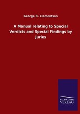 A Manual relating to Special Verdicts and Special Findings by Juries