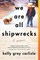 We Are All Shipwrecks