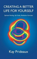 Creating a Better Life for Yourself