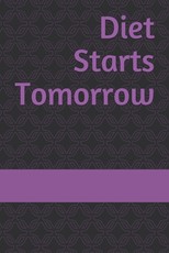 Diet Starts Tomorrow