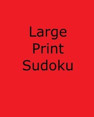 Large Print Sudoku, Volume 5