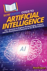 HowExpert Guide to Artificial Intelligence