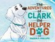 The Adventures of Clark the Helper Dog