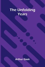 The Unfolding Years