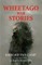 Wheetago War Stories