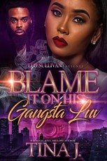 Blame It On His Gangsta Luv