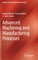 Advanced Machining and Manufacturing Processes