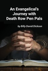 An Evangelical's Journey with Death Row Pen Pals