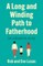 A Long and Winding Path to Fatherhood