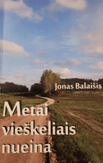 Metai vieškeliais nueina