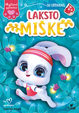 Mylimi gyvūnėliai. Laksto miške