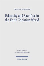 Ethnicity and Sacrifice in the Early Christian World