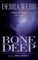 Bone Deep