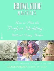 Bridal Guide (R) Magazine's How to Plan the Perfect Wedding...Without Going Broke