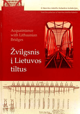 Žvilgsnis į Lietuvos tiltus