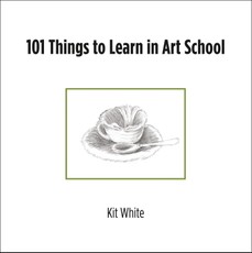 101 Things to Learn in Art School