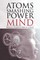 Dube, H: Atoms Smashing Power of Mind