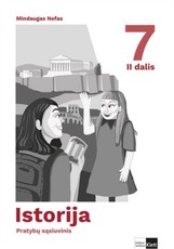 Istorija. Pratybų sąsiuvinis 7 klasei, 2 dalis