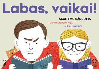Labas, vaikai! Nr. 2 Skaitymo užduotys. Skirtingi skaitymo lygiai 6-8 metų vaikams