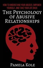 The Psychology of Abusive Relationships